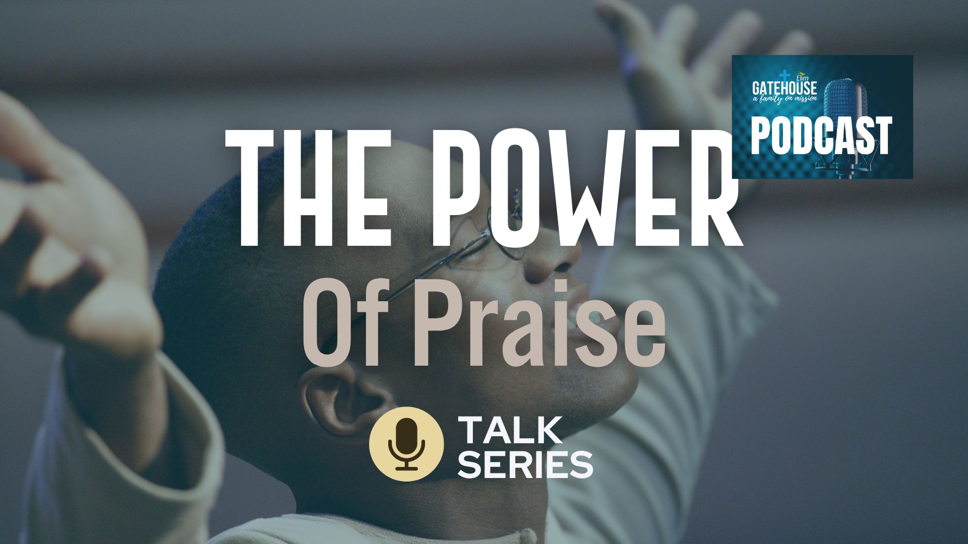 Series - The Power of Praise -