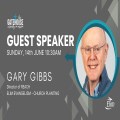 Sunday Service (Guest Speaker: Gary Gibbs)