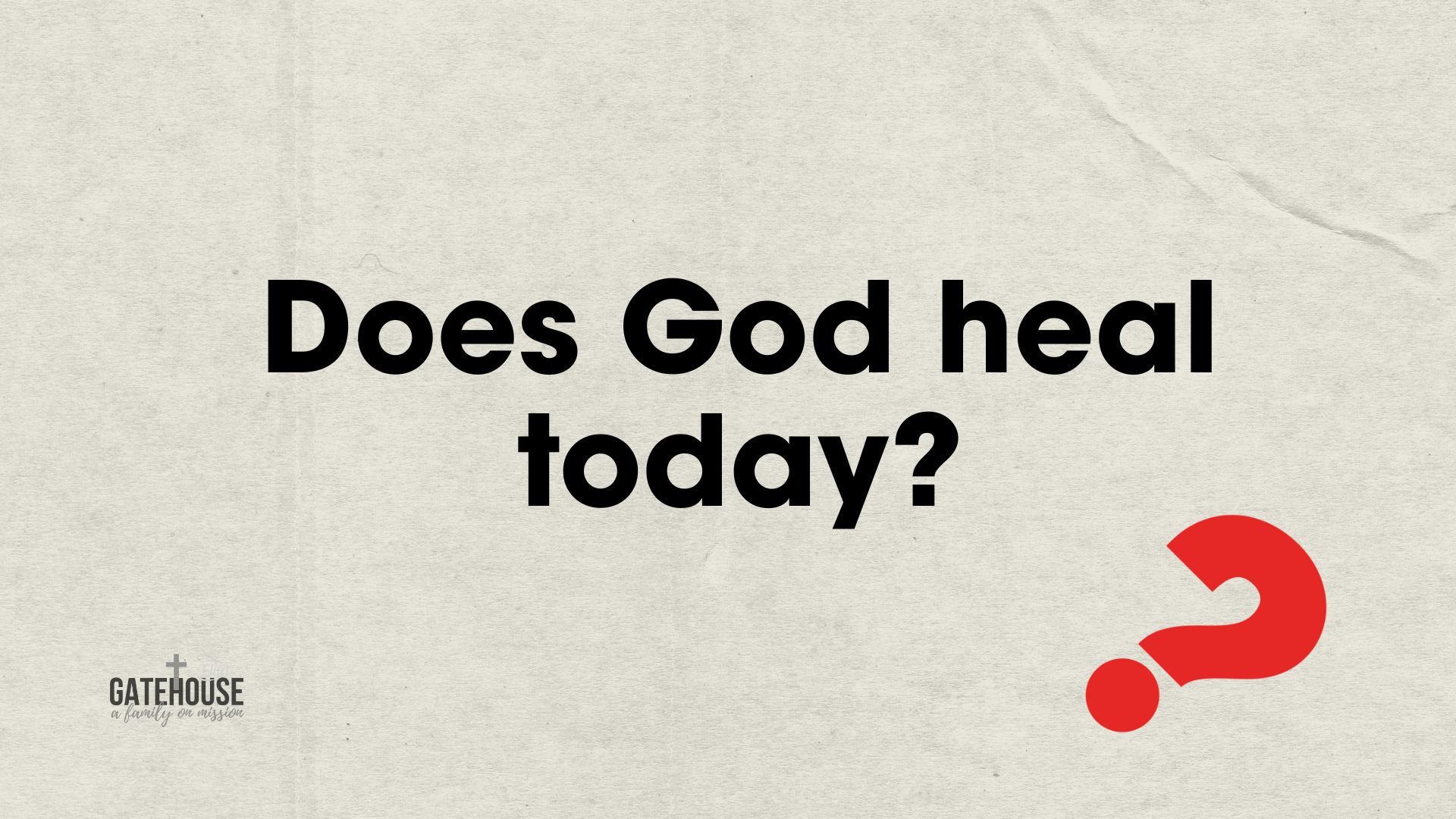 Alpha Course - Does God heal today?